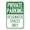 Signmission Private Parking Designated Spaces Only Heavy-Gauge Aluminum Sign, 12" x 18", A-1218-23257 A-1218-23257 - alternate 1